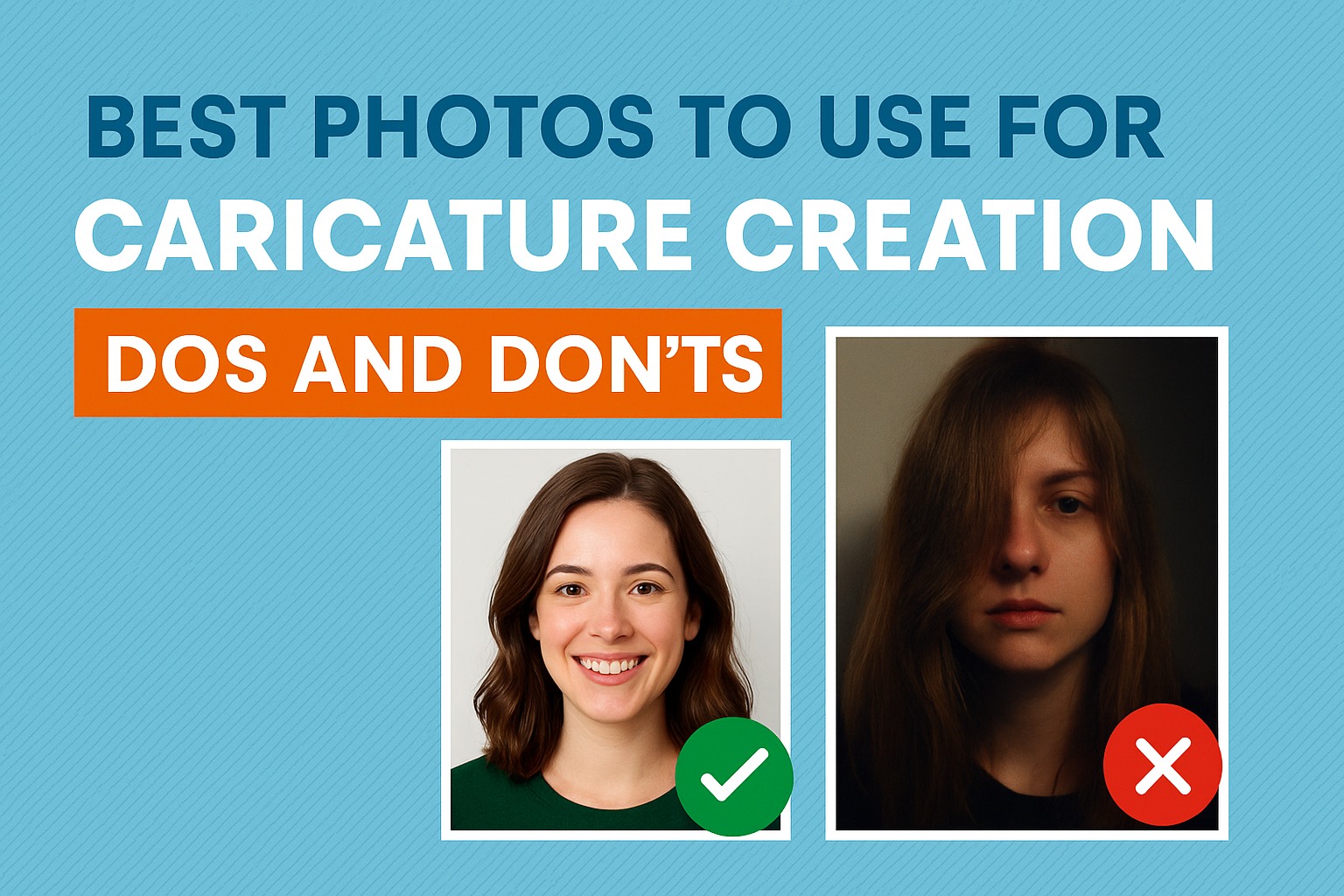 Best Photos to Use for Caricature Creation (Dos and Don’ts)